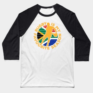 Rugby Is My Favourite Season Sport South Africa Baseball T-Shirt